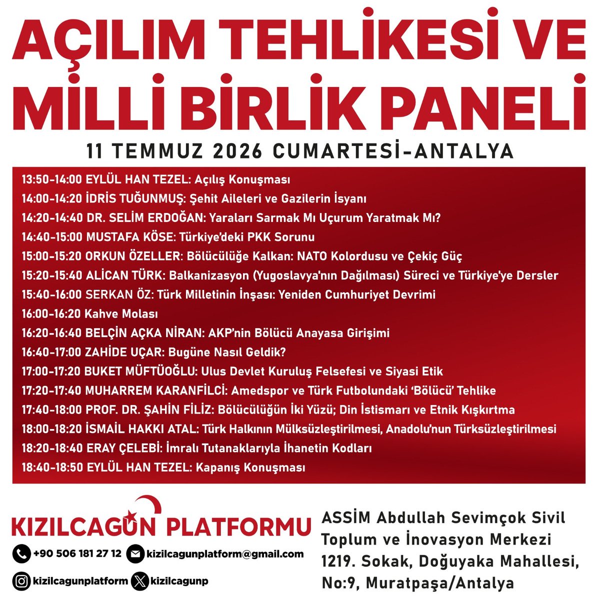 cvpgenelmerkez's tweet photo. Cumhuriyetçi Vatanseverler Partisi olarak, 11 Temmuz 2026 günü Antalya'da düzenlenecek Kızılcagün Platformu “Açılım Tehlikesi ve Milli Birlik Paneli”ne tüm vatanseverleri davet ediyoruz.

Gazetecilerin, hukukçuların, emekli askerlerin, siyasetçilerin ve yazarların katılımıyla yapılacak panelde; bölücü açılım süreci, terörle mücadele, milli egemenlik ve Türk milletinin geleceği başlıkları ele alınacak.

Panele tüm üyelerimizi, teşkilatlarımızı ve Türk milletinin bağımsızlık mücadelesine omuz vermek isteyen herkesi çağırıyoruz.

📍 Yer: ASSİM Abdullah Sevimçok Sivil Toplum ve İnovasyon Merkezi
1219. Sokak, Doğuyaka Mahallesi, No:9, Muratpaşa/Antalya

🗓 Tarih: 11 Temmuz 2026 Cumartesi
🕛 Saat: 13.50

İletişim:
📞 +90 506 181 27 12
✉️ kizilcagunplatform@gmail.com