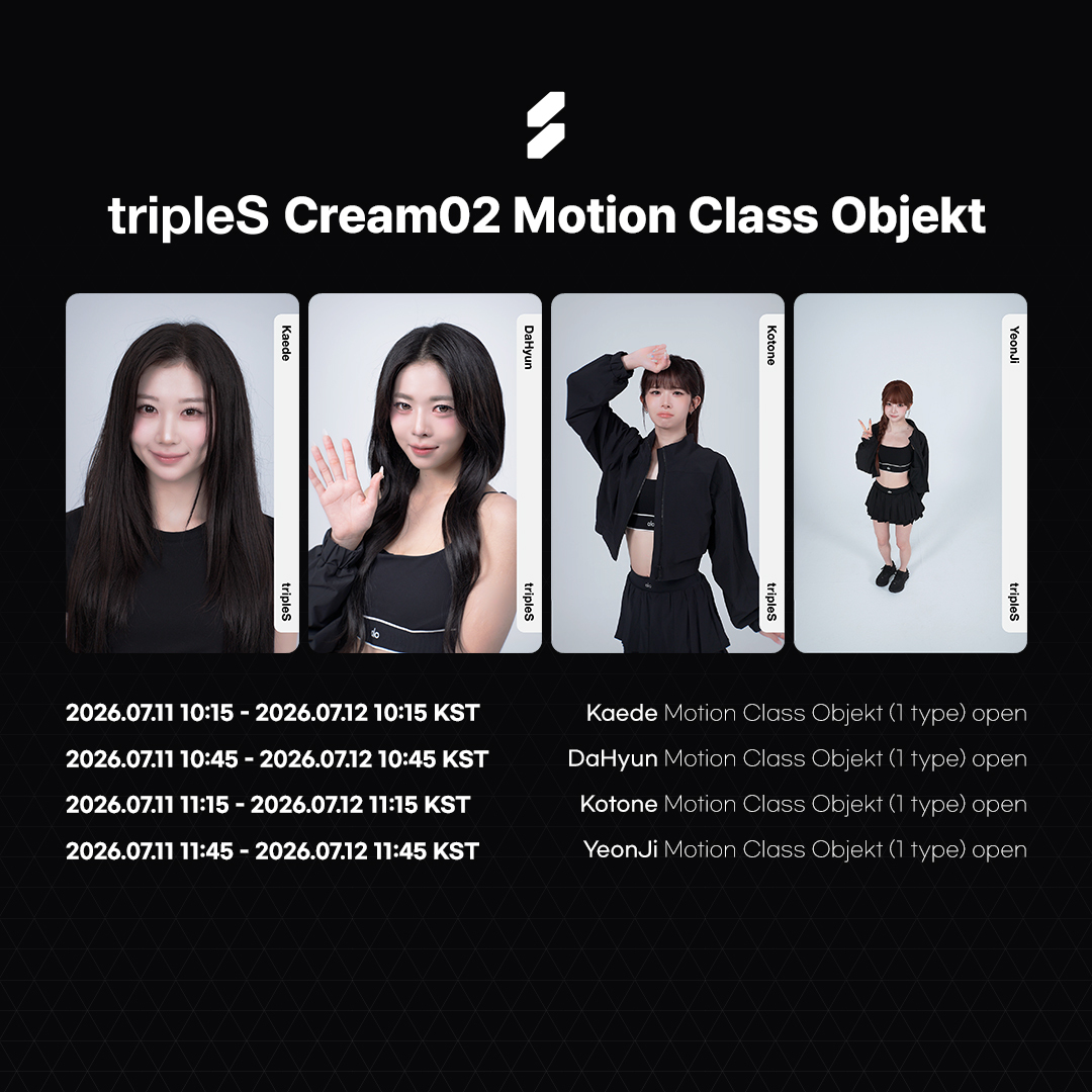 triplescosmos's tweet photo. tripleS
Motion Class Objekt
Cream02 2nd Edition

Day3

📆 Schedule
2026.07.11 10:15 ~ 2026.07.12 11:45 KST

Check out in <COSMO : the Gate>
🔗 https://t.co/noIG9te3ET

#tripleS #트리플에스 https://t.co/CbToaeDykv