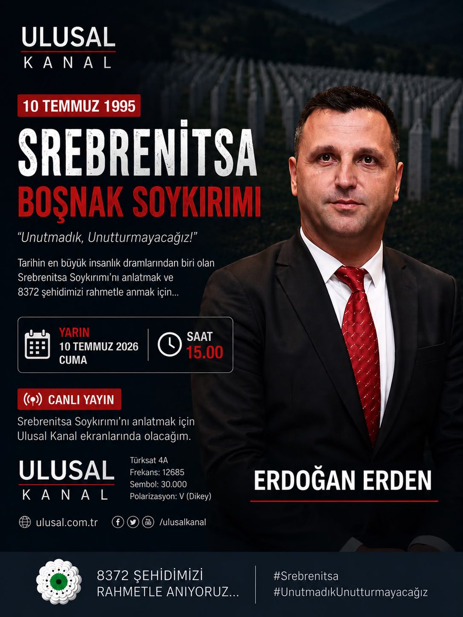 Bosnaklar_bosna's tweet photo. Anadolu Yakası Bosna Sancak Derneği Başkanı Erdoğan Erden Srebrenitsa Boşnak Soykırımı 31.yıl dönümünde 

10 Temmuz 2026 Cuma Bugün Saat :15.00 da Ulusal Kanal Canlı yayın mutlaka izleyin 

#boşnak #Srebrebrenitsa31Yıl

@Erden2Erdoan  @ulusal https://t.co/s8xmCmUH7K