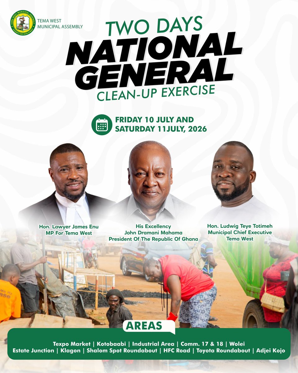 ludwig_teye's tweet photo. A TWO-DAY MANDATORY NATIONWIDE CLEAN-UP EXERCISE

As directed by H.E. President John Dramani Mahama, all residents of the Tema West are hereby informed that a Two-Day Mandatory Nationwide Clean-Up Exercise will be held today Friday, 10th July and Saturday, 11th July 2026. https://t.co/tjebMDH1wH