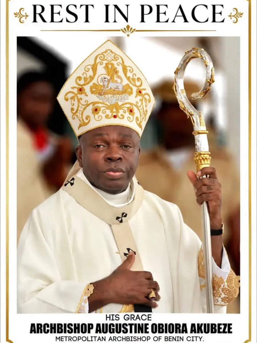 JustAdaugoijele's tweet photo. The Catholic Archdiocese of Benin City has announced the death of its Archbishop, Most Rev. Augustine Akubeze.

Akubeze died on Thursday at the age of 69, RIP YOUR GRACE 🕊️🕊️🕊️ https://t.co/Ew91Ehbr0j