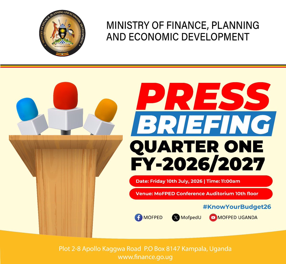 NamazziNaymah's tweet photo. Stay informed on the implementation of Uganda’s FY 2026/27 National Budget. Join the Quarter One Press Briefing as the @mofpedU shares key updates on budget execution and fiscal performance.

🗓️ Friday, 10th July 2026 | 11:00 AM
📍 MoFPED Conference Auditorium, 10th Floor

#KnowYourBudget26