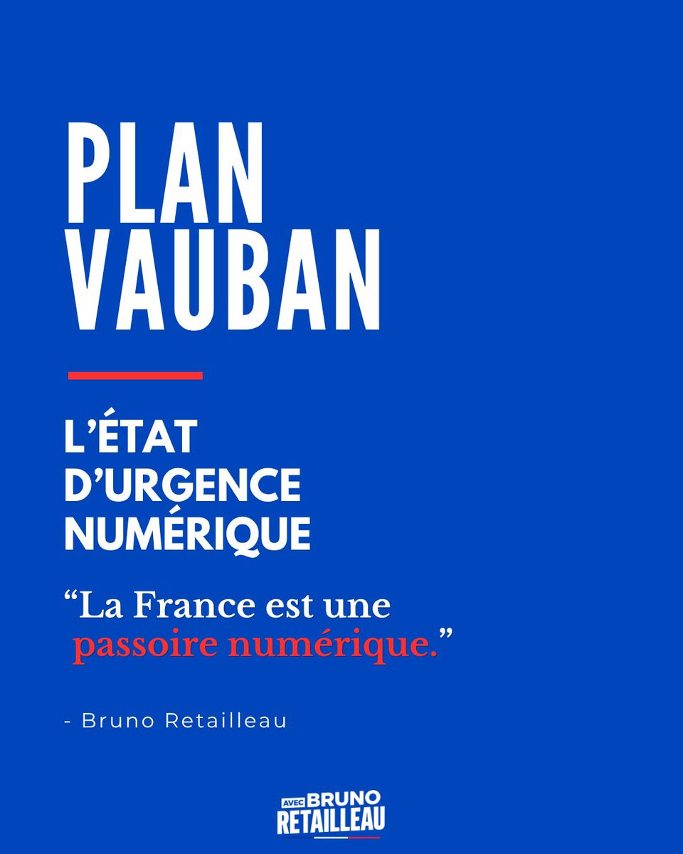 AvecRetailleau_'s tweet photo. .@BrunoRetailleau veut décréter l'état d'urgence #numérique dès son arrivée au pouvoir et propose un « Plan Vauban » pour reconquérir  notre souveraineté !

Comme Vauban a ceinturé la France de places fortes, bâtissons les remparts de notre territoire numérique. 🧵👇 https://t.co/67eVeNiKJb