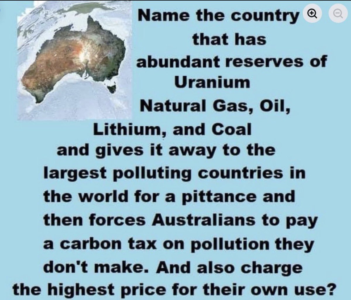 TruthFairy131's tweet photo. Australia is a joke. 

Our resources are sent overseas for next to nothing & we struggle & pay high prices to buy OUR own resources back from an organised criminal organisation known as our government.

We are being exploited & abused.

Enough is enough.

When will Aussies throw this corrupt government out? 🤨