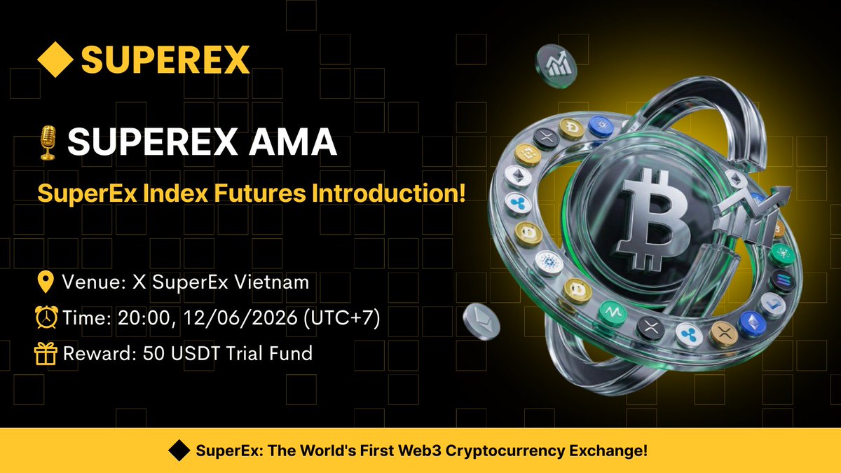 SuperEx_VietNam's tweet photo. 🎙 SuperEx AMA | Superex Index Futures Product Introduction!

⏰ Time: 20:00, 12/07/2026 (UTC+7)
🎁 Rewards: 5 lucky users share $50 Trial Fund!
📍 Location: SuperEx Vietnam

✅ How to participate:
1️⃣ Follow @SuperEx_Vietnam & @SuperExet
2️⃣ Like & RT this AMA + Tag 3 friends + Drop you SuperEx UID
3️⃣ Join AMA and ask questions to receive rewards on this post

🚀This is your chance to get the information early, make smart investment decisions and not miss any important fluctuations with #SuperEx! 💰

#SuperEx #SuperExAMA #SuperExIndexFutures #IndexFutures #SuperExSpace #TrendReversa