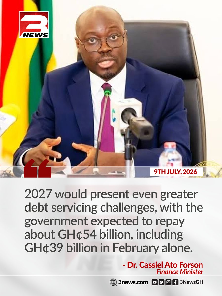tv3_ghana's tweet photo. Finance Minister Dr. Cassiel Ato Forson has warned that 2027 will present significant debt servicing challenges, with the government expected to repay about GH¢54 billion, including GH¢39 billion in February alone.

#3NewsGH #TV3GH https://t.co/Ugj8qinYUG