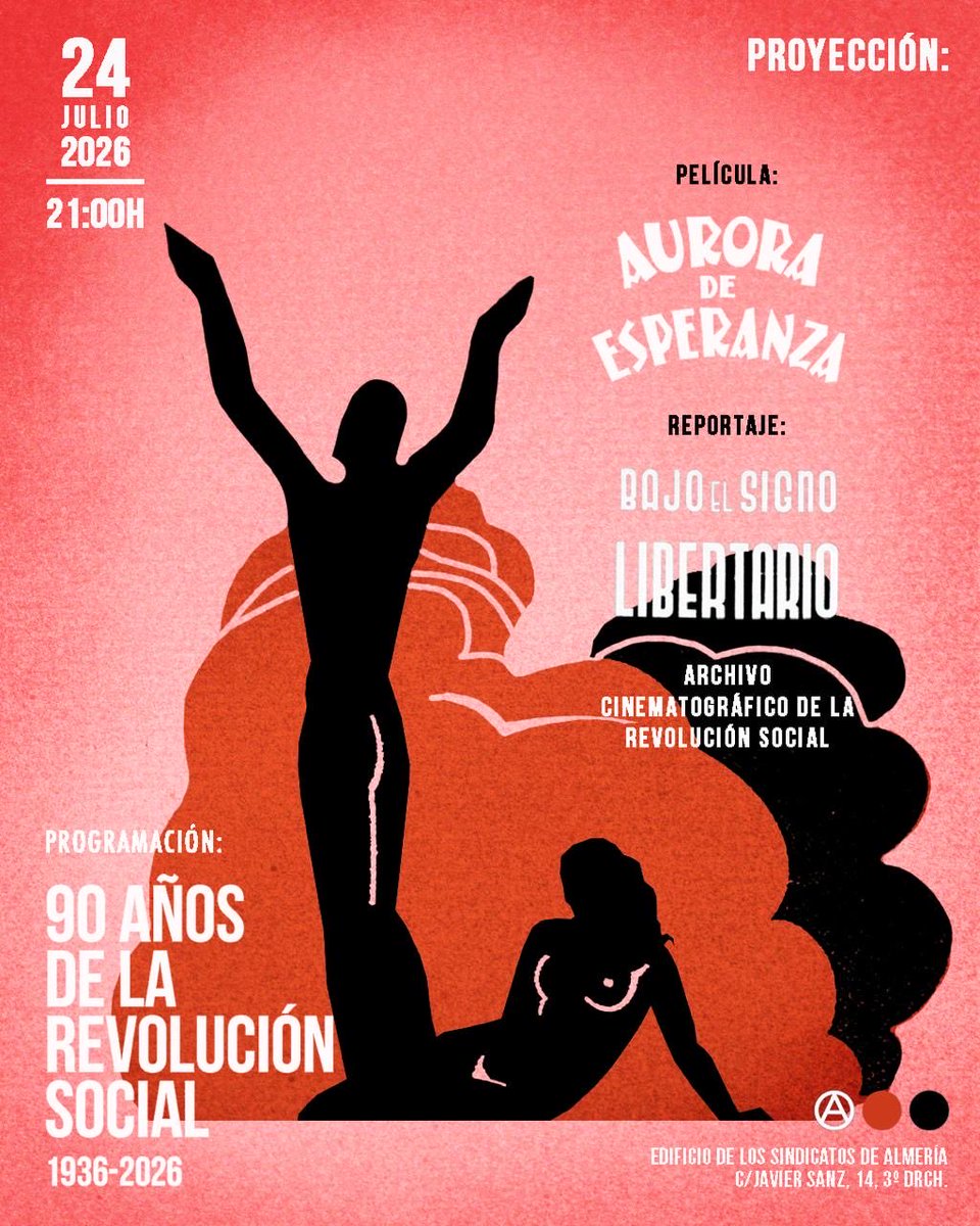 CA_AIT_Alm's tweet photo. 🔴⚫️ 90 años de la Revolución Social 🔴⚫️
1936-2026

PROYECCIÓN:
Película: “Aurora de esperanza”
Reportaje: “Bajo el signo libertario”
Archivo cinematográfico de la Revolución social.

🗓️24 de julio
🕒 21:00h
📍Edificio de los sindicatos Almería. C/Javier Sanz, 14, 3drch https://t.co/aM8C9tXHEs