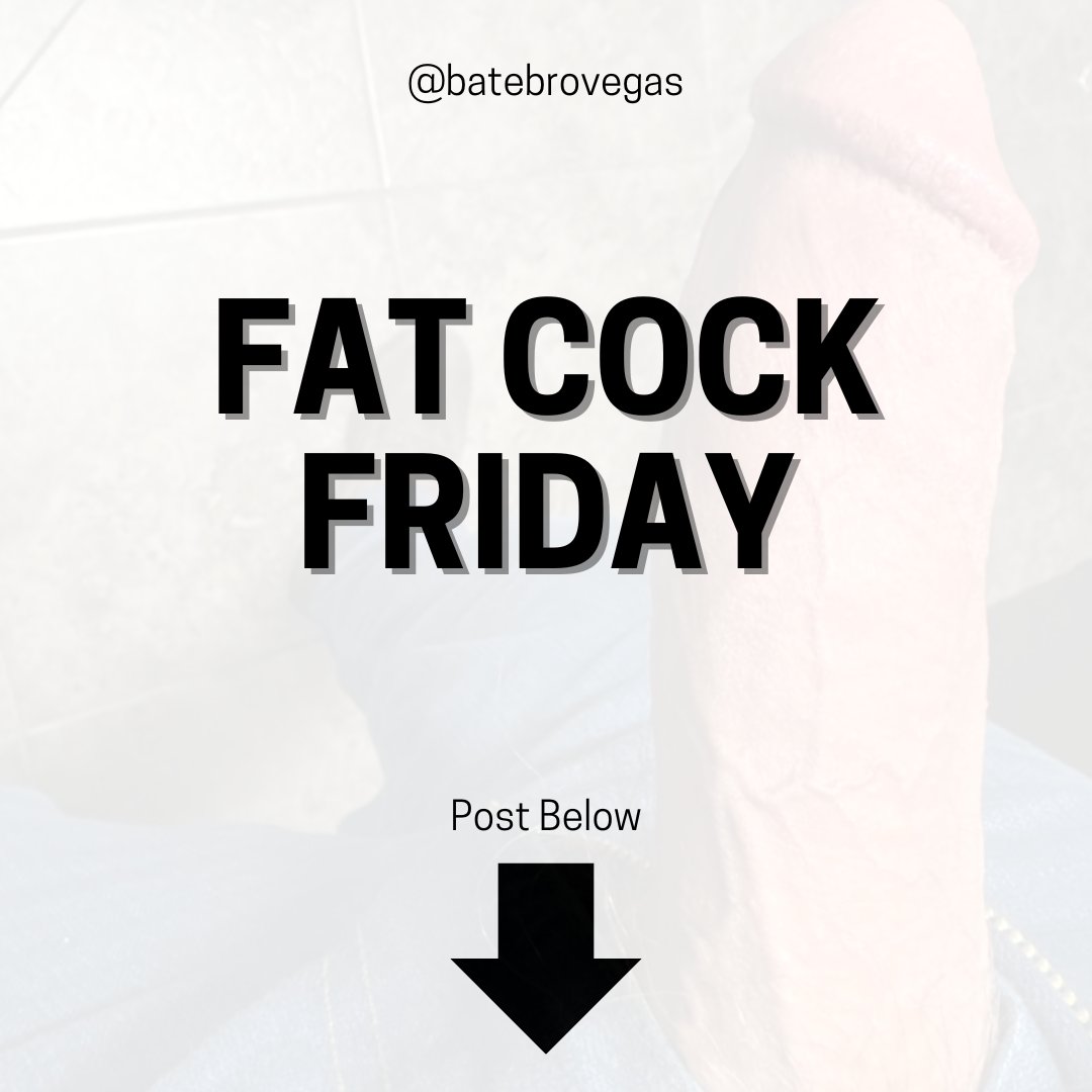 batebrovegas's tweet photo. Fat Cock Friday...Show off that hard, fat penis. https://t.co/4tH6xHUGYz