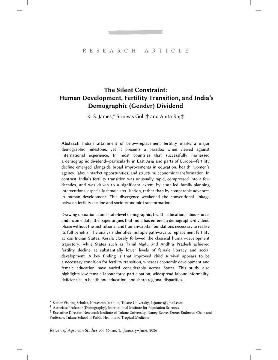 SrinivasGoli1's tweet photo. Delighted to share our latest article in the Review of Agrarian Studies:

"The Silent Constraint: Human Development, Fertility Transition, and India's Demographic (Gender) Dividend"

The paper argues that although India has reached below-replacement fertility, the country has not yet built the human capital, gender equality, and labour market foundations needed to fully realize its demographic dividend. We examine why fertility decline alone does not guarantee economic transformation and highlight the critical roles of women's education, child survival, employment, and regional disparities.

Read the article here: https://t.co/w5KbHLrldf

#Demography #Population #India #Fertility #DemographicDividend #GenderDividend #HumanDevelopment #PublicPolicy #PopulationStudies #DevelopmentEconomics