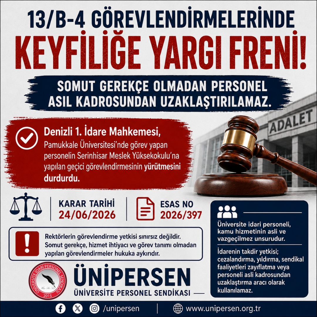unipersen's tweet photo. 13/B-4 GÖREVLENDİRMELERİNDE KEYFİLİĞE YARGI FRENİ:
SOMUT GEREKÇE OLMADAN PERSONEL ASIL KADROSUNDAN UZAKLAŞTIRILAMAZ

Üniversite idari personelinin yıllardır yaşadığı geçici görevlendirme sorununa ilişkin emsal nitelikte bir karar daha verildi.

Denizli 1. İdare Mahkemesi, Pamukkale Üniversitesi Hastanesinde hasta bakıcı kadrosunda görev yapan personelin, Serinhisar Meslek Yüksekokuluna yapılan geçici görevlendirmesinin sonlandırılarak asıl görev yeri olan Pamukkale Üniversitesi Hastanesine döndürülmesi talebiyle yaptığı başvurunun zımnen reddedilmesine ilişkin işlemin yürütmesini durdurdu.

Mahkeme kararında, 2547 sayılı Kanun’un 13/b-4 maddesi kapsamında rektörlere verilen görev yeri değiştirme ve yeni görev verme yetkisinin sınırsız ve gerekçesiz kullanılamayacağı açıkça ortaya konuldu.

Kararda; personelin başka bir birimde görevlendirilmesini gerektiren somut sebeplerin, hizmet ihtiyacının kaynağının, yapılacak görevin tanımı ve kapsamının ayrıntılı şekilde belirtilmesi gerektiği vurgulandı.

Somut olayda ise davacının hangi görev için, hangi amaçla görevlendirildiğinin; hizmetine duyulan ihtiyacın ne olduğunun; görevlendirildiği yerdeki kadro ve ihtiyaç durumunun ve neden özellikle davacının tercih edildiğinin somut olarak ortaya konulamadığı belirtildi.

Mahkeme, bu haliyle işlemin hukuken kabul edilebilir geçerli bir nedene dayanmadığına, idarenin takdir yetkisini hizmet gereklerine uygun şekilde kullanmadığına ve dava konusu işlemde hukuka uygunluk bulunmadığına karar verdi.

Kararda ayrıca, işlemin uygulanmaya devam etmesi halinde davacının asli kadrosundan uzak kalacağı, görevlendirildiği Serinhisar ilçesinin Denizli il merkezine yaklaşık 50 kilometre uzaklıkta bulunduğu ve bu durumun telafisi güç zararlar doğurabileceği ifade edildi.

Bu gerekçelerle Denizli 1. İdare Mahkemesi, dava konusu işlemin yürütmesinin teminat alınmaksızın durdurulmasına karar verdi.

Kararın karşı oy gerekçesinde ise geçici görevlendirmelerin süreli olması gerektiği, süresiz görevlendirmenin personelin asıl kadrosundan sürekli olarak uzak kalmasına yol açacağı ve bunun hukuki belirlilik ilkesiyle bağdaşmayacağı ayrıca vurgulandı.

Bu karar, üniversitelerde 2547 sayılı Kanun’un 13/b-4 maddesi gerekçe gösterilerek yapılan görevlendirmelerin; somut hizmet ihtiyacına, açık gerekçeye, görev tanımına ve hukuka uygun bir idari amaca dayanması gerektiğini bir kez daha ortaya koymuştur.

Üniversite idari personeli, kamu hizmetinin asli ve vazgeçilmez unsurudur. İdarenin takdir yetkisi; cezalandırma, yıldırma, sendikal faaliyetleri zayıflatma veya personeli asıl kadrosundan uzaklaştırma aracı olarak kullanılamaz.

ÜNİPERSEN olarak, üniversite idari personelinin görev güvencesini, çalışma barışını, sendikal haklarını ve hukuki güvenliğini korumak için mücadelemizi kararlılıkla sürdüreceğiz.
