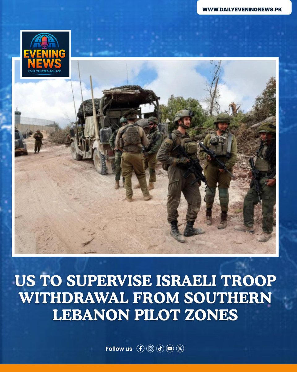 d_evening_news's tweet photo. US to oversee Israeli withdrawal from southern Lebanon pilot zones. CENTCOM coordinating pullback. Rome talks set for next week. First withdrawal within days under June 26 framework.
#IsraelLebanon #PeaceProcess #CENTCOM #MiddleEast #DailyEveningNews https://t.co/ZhlrP7FcS9