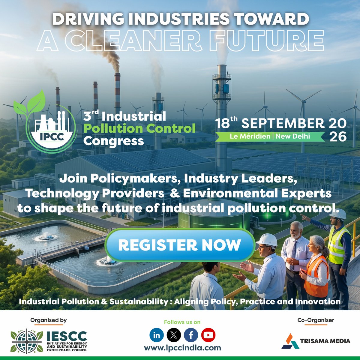 ipccongress's tweet photo. Driving Industries Toward a Cleaner Future.🌱
Join policymakers, industry leaders, technology providers & environmental experts at the #IPCC2026.
📅18 Sept 2026
📍New Delhi
🔗Register: https://t.co/ckli8575eo
#PollutionControl #CleanIndustry #ESG #Sustainability https://t.co/r3jFIhr4Nt