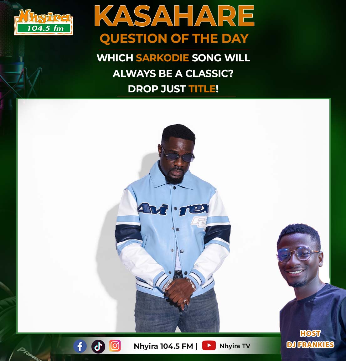 nhyira1045fm's tweet photo. 🎤 It's King Sark's Birthday!
Which Sarkodie song will always be a classic? Drop just ONE title! 👇

#KasahareMovement
#Djfrankies https://t.co/VZXTyzL71Y