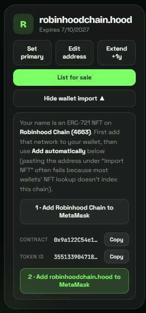 GetYourHood's tweet photo. The .hood name is an ERC-721 NFT on Robinhood Chain.

How to view your name?

1- Ensure that you have the Robinhood network added to your wallet.

2- 'Import NFT'. Since the Chain is new, this might (visually) fail, however the NFTs holding ownership are always visible on-chain.

Remember that the name is unique and only belongs to you.