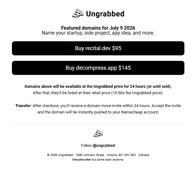 travisstreet_'s tweet photo. I'm not a huge newsletter guy, but I always open  @ungrabbed

@sasanaghdasi sends two domains everyday for a little more than hand-reg price. 

They're usually pretty appealing. First come, first serve. Love this model. https://t.co/VhNKVglv0x