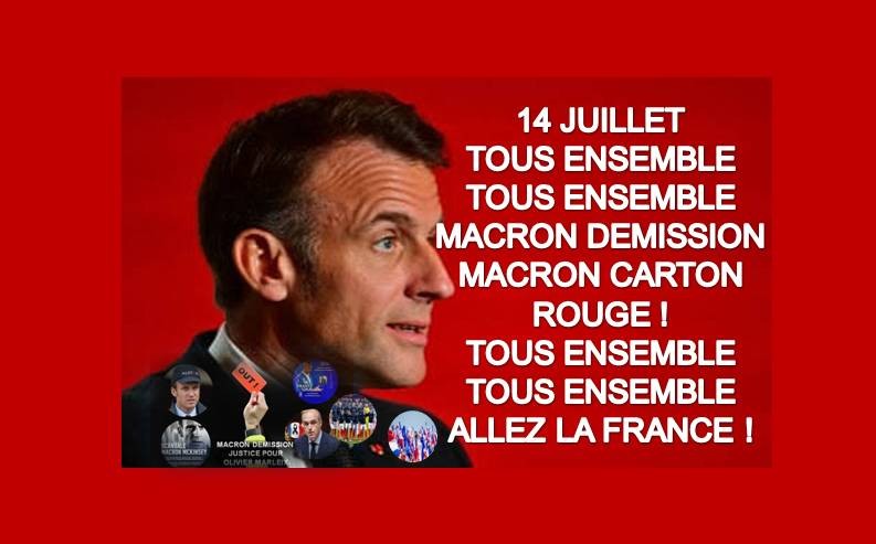 Grava_Frantz's tweet photo. 14 juillet, Tous ensemble, Tous Ensemble, Macron Démission, Macron Carton Rouge ! 
Tous Ensemble, Tous Ensemble, Allez la France ! #MacronDemission #14Juillet #MacronCartonRouge #Mckinsey #FrantzGrava #OlivierMarleix #MarineLePen Partagez https://t.co/ubml6OwLzi