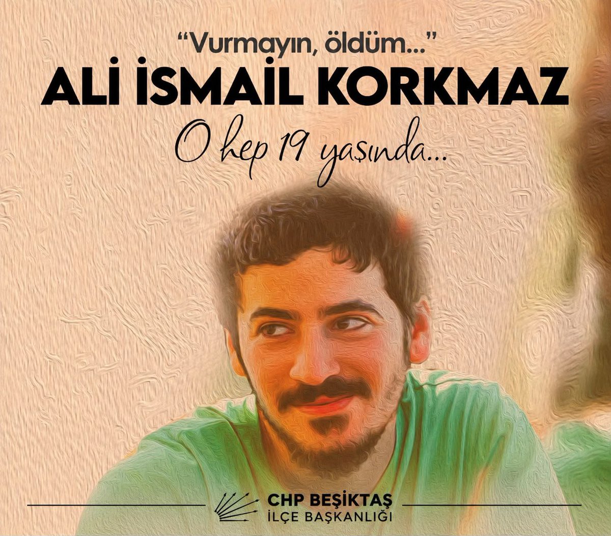 chpbesiktasilce's tweet photo. Henüz 19 yaşındayken aramızdan koparılan Ali İsmail Korkmaz’ı özlem ve rahmetle anıyoruz.

Ali İsmail’in düşleri, adalet ve özgürlük özlemi bu toprakların ortak vicdanında yaşamaya devam edecek. https://t.co/KTTiYoKejk