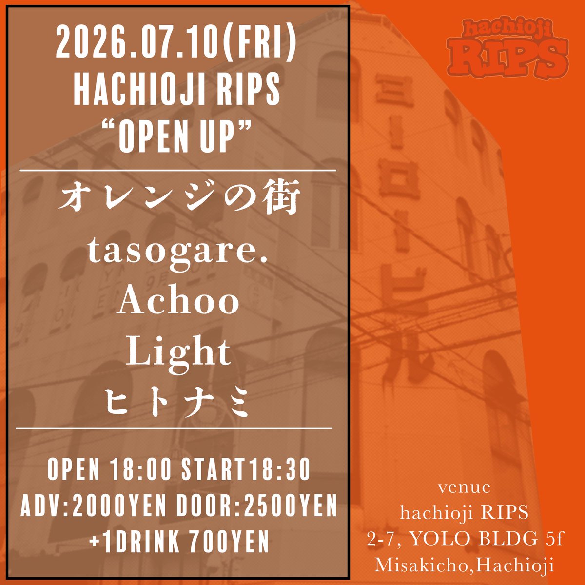 achoo_band's tweet photo. 🚨TODAY’S LIVE🚨

“ OPEN UP ”

🗓2026.07.10（FRI）
📍Hachioji RIPS
⏰OPEN：18:00 / START：18:30
🎫ADV：¥2,000 / DOOR：¥2,500＋1D

w/オレンジの街
tasogare.
Light
ヒトナミ https://t.co/7AFHn7tMMl