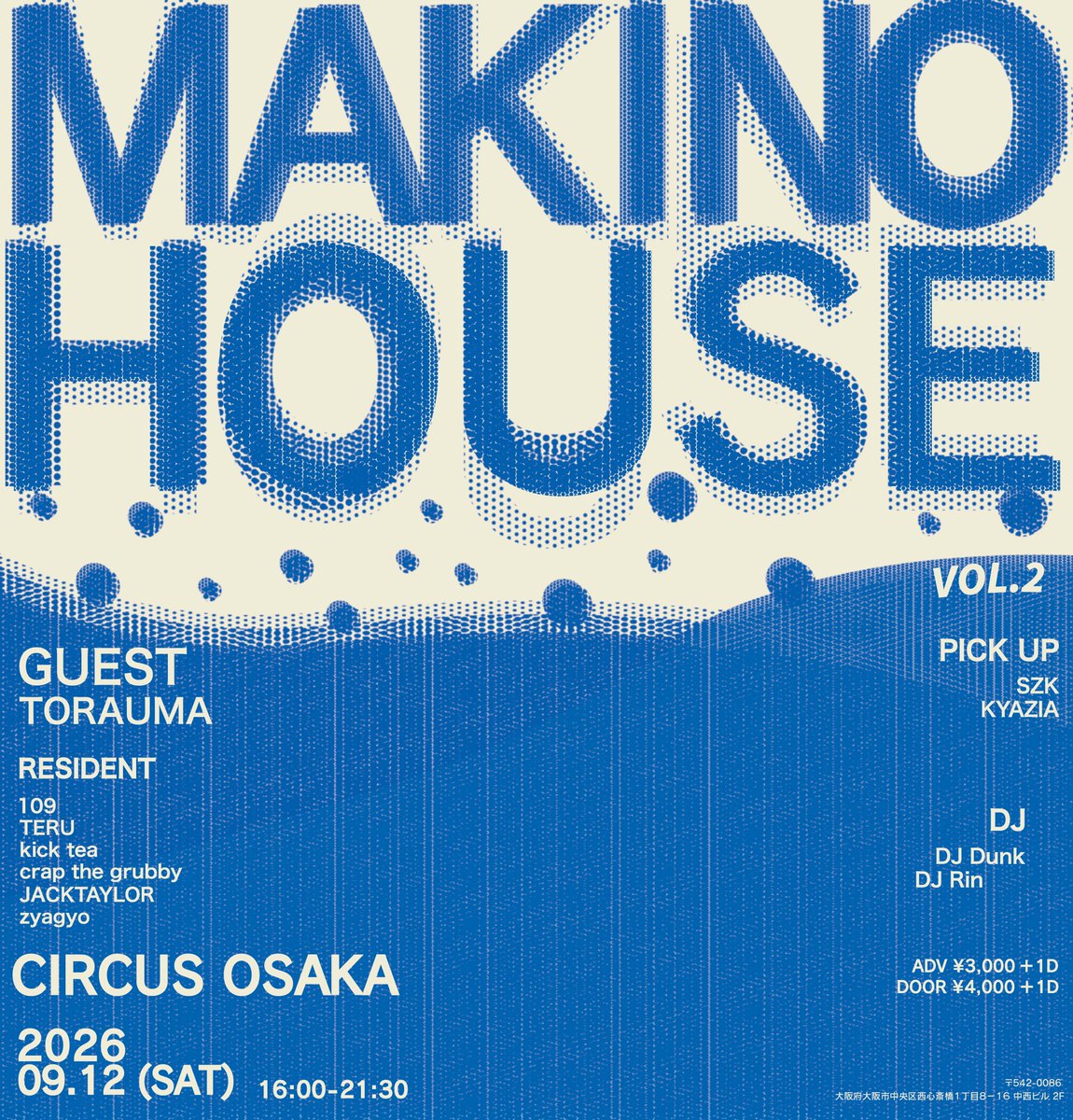 BtdLabel's tweet photo. MAKINO HOUSE VOL.2
presented by 109&amp;BTD Label

2026.9/12 sat 16:00~21:30
at.CIRCUS OSAKA

TICKET:https://t.co/YFHaHSVeiZ

‐GUEST‐
TORAUMA

‐RESIDENT‐
109
TERU
kick tea
crap the grubby
JACKTAYLOR
zyagyo

‐PICK UP‐ 
SZK
KYAZIA

‐DJ‐
DJ Dunk
DJ Rin https://t.co/33xCmkX5ht