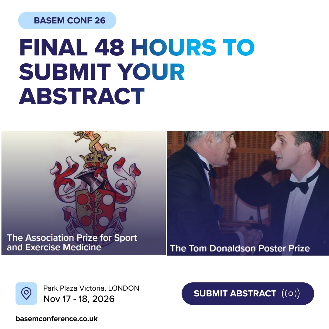 basem_uk's tweet photo. Final 48 hours to submit your abstract for BASEMConf2026! Act now!

For Postgrad level &amp; above:
The Association Prize For Sport And Exercise Medicine 
https://t.co/NQb7I0AVqE
For Undergraduates:
The Tom Donaldson Poster Prize
https://t.co/byy3JtxTAK https://t.co/EP0Qp0Xw0W