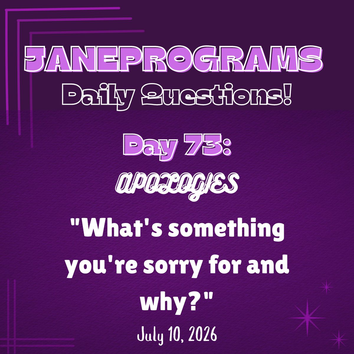 janeprograms's tweet photo. JANEPROGRAMS DAILY QUESTIONS: DAY 73 IS HERE!

What's something you've been meaning to apologize for, but haven't had the chance to yet? Feel free to share, it's a safe space!

Don't forget to tag us and use #jprogday073 so we can see your beautiful answers!

Happy answering! https://t.co/FGSJ19Du6k