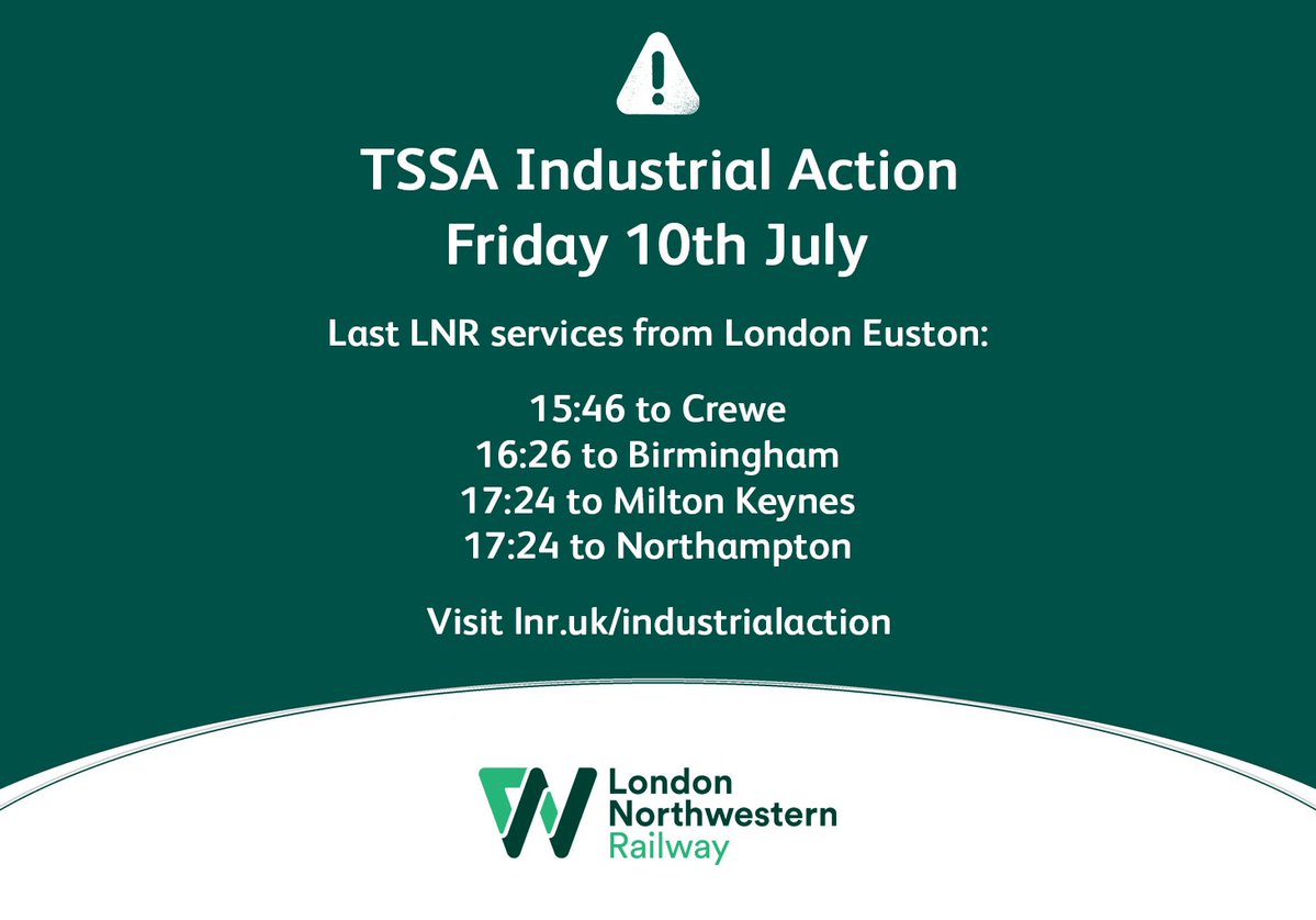NetworkRailEUS's tweet photo. ⚠️ Today (Friday 10 July): Because of industrial action, @LNRailway services will finish much earlier than usual from Euston

🚆 Last train times: 

15:46 to Crewe
16:26 to Birmingham
17:24 to Milton Keynes
17:24 to Northampton

👉 https://t.co/cVaJo5Rv5X https://t.co/VvHB3ZbZzO