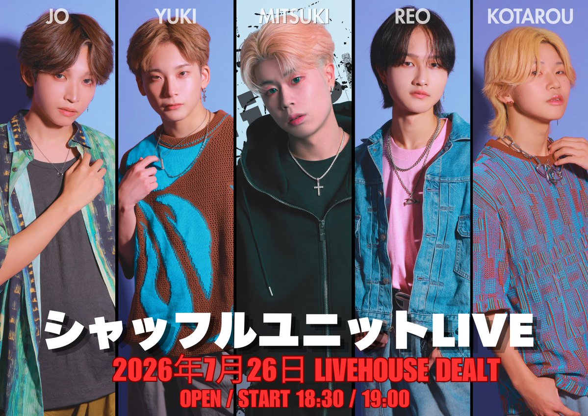 Y_C_N_info's tweet photo. 🆕Information🆕

“ シャッフルユニットLIVE ”

2026年7月26日(日)
【場所】 
LIVEHOUSE DEALT
【時間】
 OPEN/START 18:30/19:00
【料金】 
LivePocketにてドリンク料金 ¥600-
🎟️7/14 22:05〜発売開始
https://t.co/hTHYQ3IepA https://t.co/dITSuRBPMa