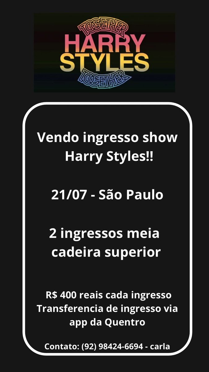 fergadore's tweet photo. *RT DA AMIZADE*

vendo ingresso pro show do HARRY STYLES dia 21/07  
2 ingressos meia cadeira superior 

400 cada ✨ https://t.co/Ggye7kDSjH