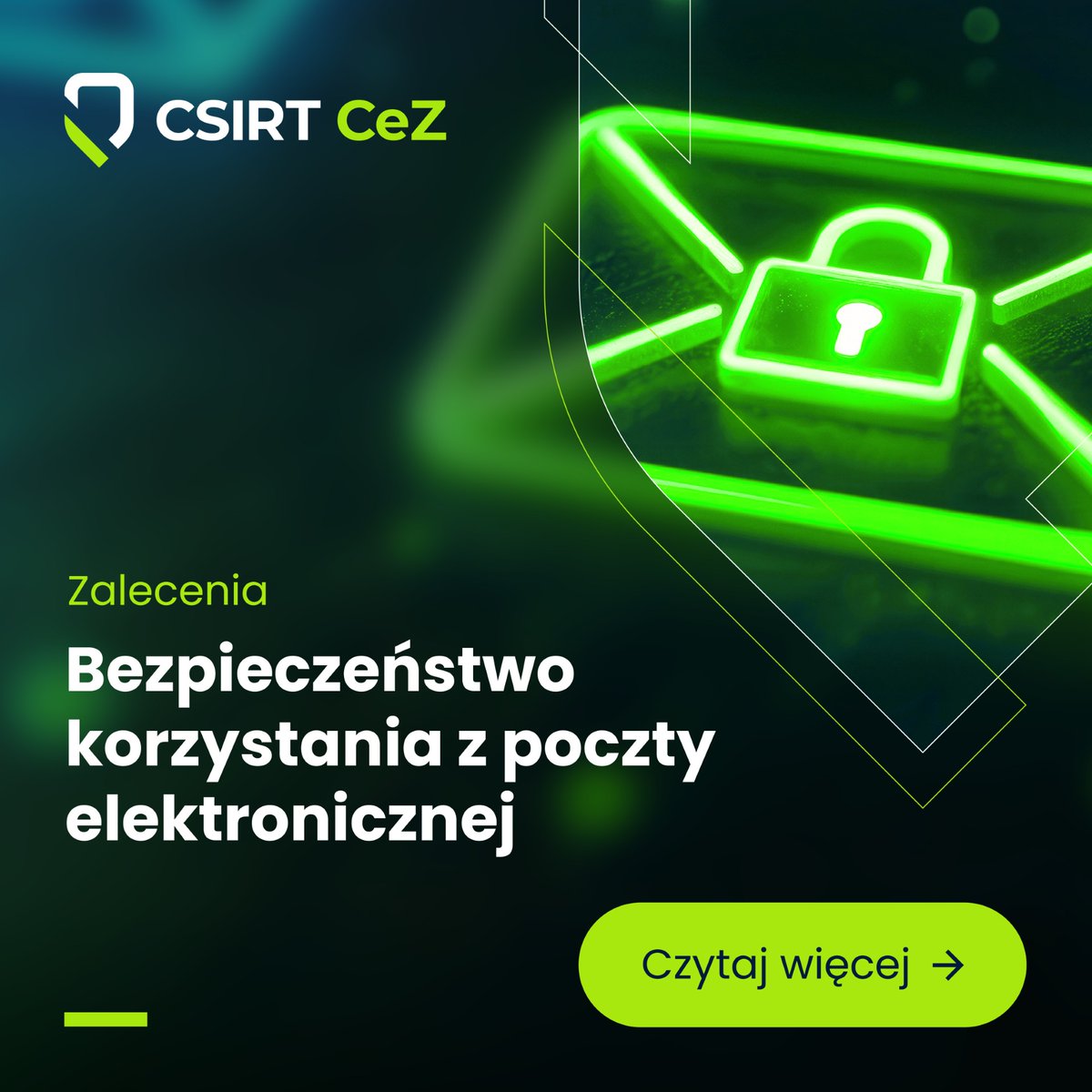 CSIRT_CeZ's tweet photo. ❓Jakie mechanizmy uniemożliwią cyberprzestępcom podszywanie się pod Twoją organizację?
❓Czy wszyscy w Twojej placówce wiedzą, na co warto zwracać uwagę, aby bezpiecznie korzystać z poczty elektronicznej?
❓Czy znasz mechanizmy zapobiegające wyciekom danych?

✉️Bezpieczne korzystanie z poczty elektronicznej stanowi kluczowy element ochrony informacji w organizacji. Dlatego tak ważne jest wdrożenie odpowiednich zaleceń. Ich realizacja chroni dane osobowe i informacje poufne, wspiera spełnianie wymogów regulacyjnych (np. RODO) oraz zmniejsza ryzyko utraty reputacji związane z cyberatakami.

🔗Pobierz zalecenia “Bezpieczeństwo korzystania z poczty elektronicznej” i dowiedz się więcej: https://t.co/3bAXgJzBfW