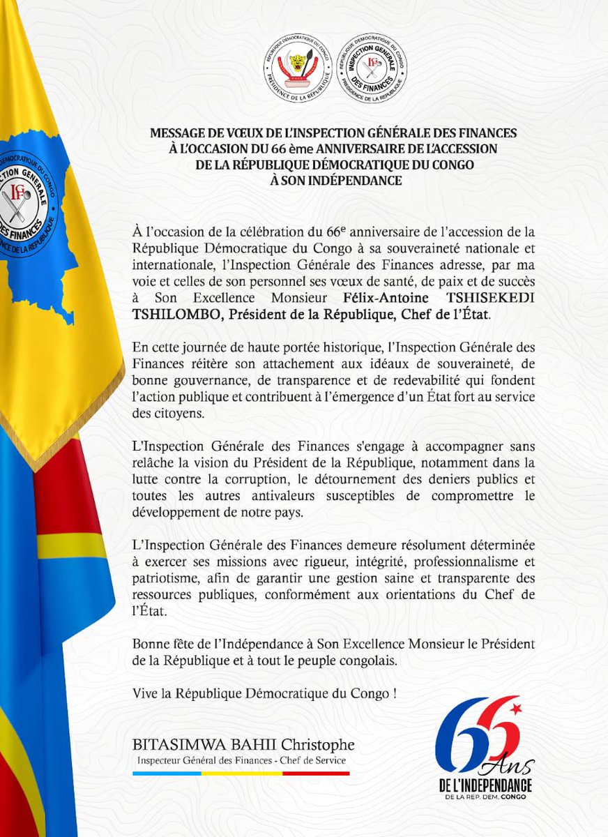 drcactucd's tweet photo. MESSAGE DE VŒUX DE L’INSPECTION GÉNÉRALE DES FINANCES À L’OCCASION DU 66ᵉ ANNIVERSAIRE DE L’ACCESSION DE LA RÉPUBLIQUE DÉMOCRATIQUE DU CONGO À SON INDÉPENDANCE

@IgfRdc https://t.co/nnzWKy2fPo