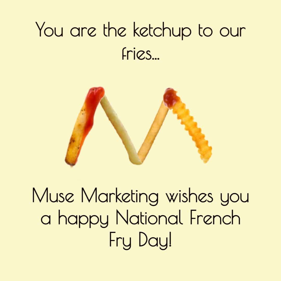 Muse_Marketing's tweet photo. Just so you know how much we appreciate all of you, please know that...you are indeed the ketchup to our fries.
#themusegroup #NationalFrenchFryDay https://t.co/8Z1A0EThHL