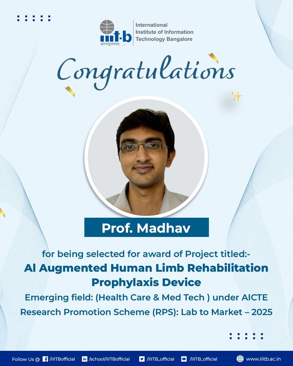 IIITB_official's tweet photo. Congratulations!
Prof. Madhav on receiving the award for the project “AI Augmented Human Limb Rehabilitation Prophylaxis Device” under the AICTE Research Promotion Scheme (RPS): Lab to Market 2025 in the field of Healthcare & MedTech.
.
.
#IIITB #IIITBangalore #AICTE #ResearchInnovation #Healthcare #MedTech #ArtificialIntelligence #Innovation #LabToMarket