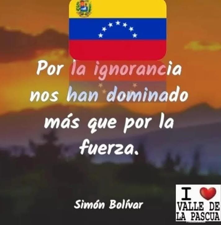 Bellaja91990970's tweet photo. A los Venezolanos qué hemos estado en contra de estos rojos incluso desde antes de 1998, nos han dominado por las armas,al resto será por ignorantes,indiferentes conformistas,cobardes o todas las anteriores.Bolivar decía "Nos han dominado más por la ignorancia qué por las armas." https://t.co/6eYQbBl87B
