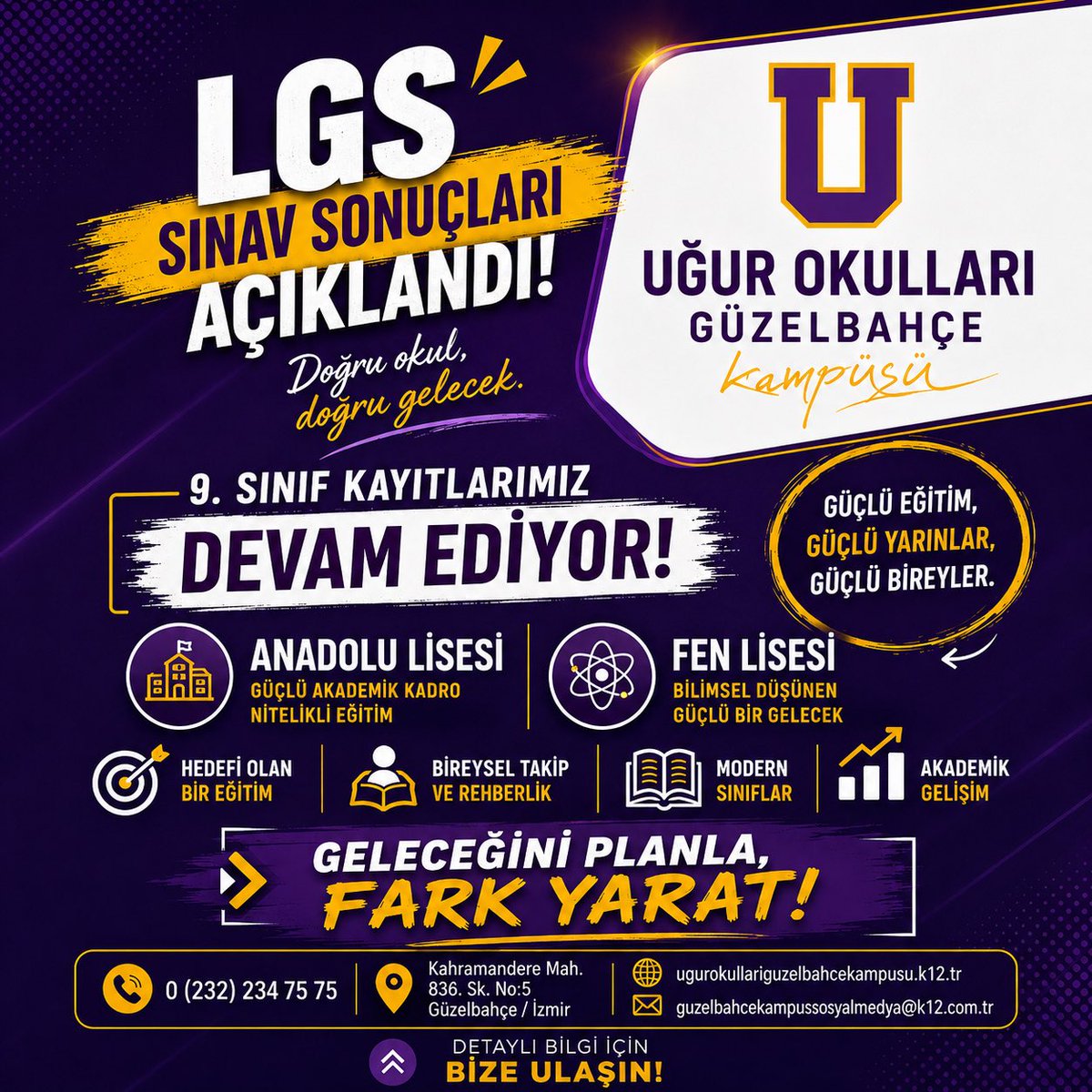 UOGuzelbahce's tweet photo. LGS sonuçları açıklandı! 📢

Geleceğini doğru tercihle şekillendir.

💜 Anadolu Lisemiz
💛 Fen Lisemiz

Güçlü akademik kadro, bireysel takip ve başarı odaklı eğitim anlayışımızla öğrencilerimizi hedeflerine ulaştırıyoruz.

📌 9. sınıf kayıtlarımız devam ediyor. https://t.co/mAbRCzik0V