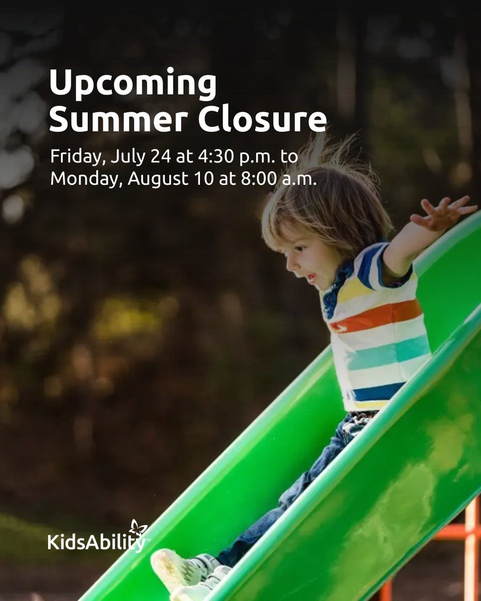 KidsAbility's tweet photo. Summer Closure Announcement: 

All KidsAbility sites will be closed from Friday, July 24, 2026 at 4:30 p.m until Monday, August 10, 2026 at 8:00 a.m. for KidsAbility's Summer Closure. 
 
If you have an urgent issue during this closure, please email urgent@kidsability.ca. https://t.co/w4pHyP46So