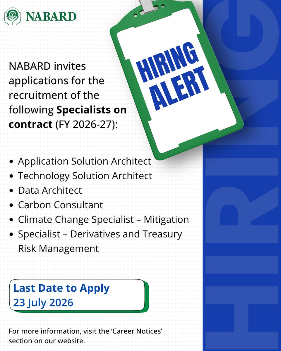 NABARDOnline's tweet photo. #HiringAlert
The Strategic Planning and Product Innovation Department (SPPID), the Department of Climate Action and Sustainability (DCAS) and the Finance Department invite applications for the recruitment of the following specialists on contract (2026-27):

Application Solution Architect – 1
Technology Solution Architect – 1
Data Architect – 1
Carbon Consultant – 1
Climate Change Specialist – Mitigation – 1
Specialist – Derivatives and Treasury Risk Management - 1

🗓️ Last Date to Apply: 23 July 2026

Applications will be accepted through the NABARD website only. For details on application fees, eligibility criteria, the application process, and more, visit the "Career Notices" section on the NABARD website: https://t.co/OH6QYE8XY6

नियुक्ति सूचना

रणनीतिक आयोजना और उत्पाद नवोन्मेष विभाग (SPPID), जलवायु कार्रवाई एवं संधारणीयता विभाग (DCAS) एवं वित्त विभाग संविदा आधार पर (वित्तीय वर्ष 2026-27) निम्नलिखित विशेषज्ञों की भर्ती के लिए आवेदन आमंत्रित कर रहा है:

एप्लिकेशन सोल्युशन आर्किटेक्ट  – 1
 टेक्नोलोजी सोल्युशन आर्किटेक्ट – 1
डेटा आर्किटेक्ट – 1
कार्बन कंसल्टेंट – 1
जलवायु परिवर्तन विशेषज्ञ – शमन - 1
डेरिवेटिव्स एवं ट्रेजरी जोखिम प्रबंधन विशेषज्ञ - 1

🗓️ आवेदन करने की अंतिम तिथि: 23 जुलाई 2026

आवेदन केवल ऑनलाइन, नाबार्ड की वेबसाइट के माध्यम से ही स्वीकार किए जाएंगे। आवेदन शुल्क, योग्यता मानदंड, आवेदन प्रक्रिया और अन्य जानकारी के लिए, हमारी वेबसाइट के "कैरियर सूचनाएं" खंड पर जाएं : https://t.co/VTeFAQadH2

#NABARD #JobAlert #JobOpening #ApplyNow #NABARDHiring