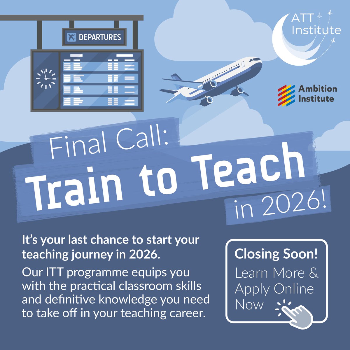 ATTInstitute's tweet photo. There's still time to take off into #TeacherTraining this September, but hurry–applications close next week! ✈️
Ready to start your journey & #GetIntoTeaching with @AcademyTrust & @Ambition_Inst?
Find out more & apply now: https://t.co/e1tZgyYGTS
#ITT #SCITT #TrainToTeach https://t.co/suMHJbbJId