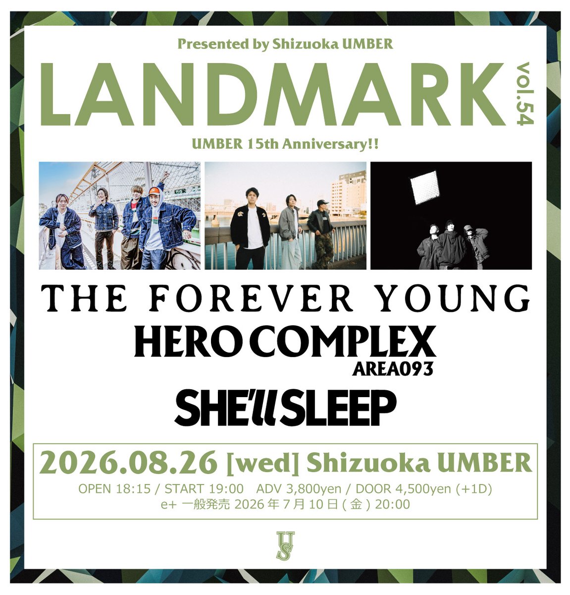 LiveHouse_UMBER's tweet photo. 【NEW】2026年8月26日(水)

UMBER pre.
"LANDMARK vol.54"
-UMBER 15th Anniversary-

■THE FOREVER YOUNG
■HERO COMPLEX
■SHE'll SLEEP

開場18:15 / 開演 19:00
前売3,800円 / 当日4,500円(D別)

🎫一般発売2026年7月10日(金)20:00
https://t.co/aKePIoasf4 https://t.co/LT4dW6Qogz