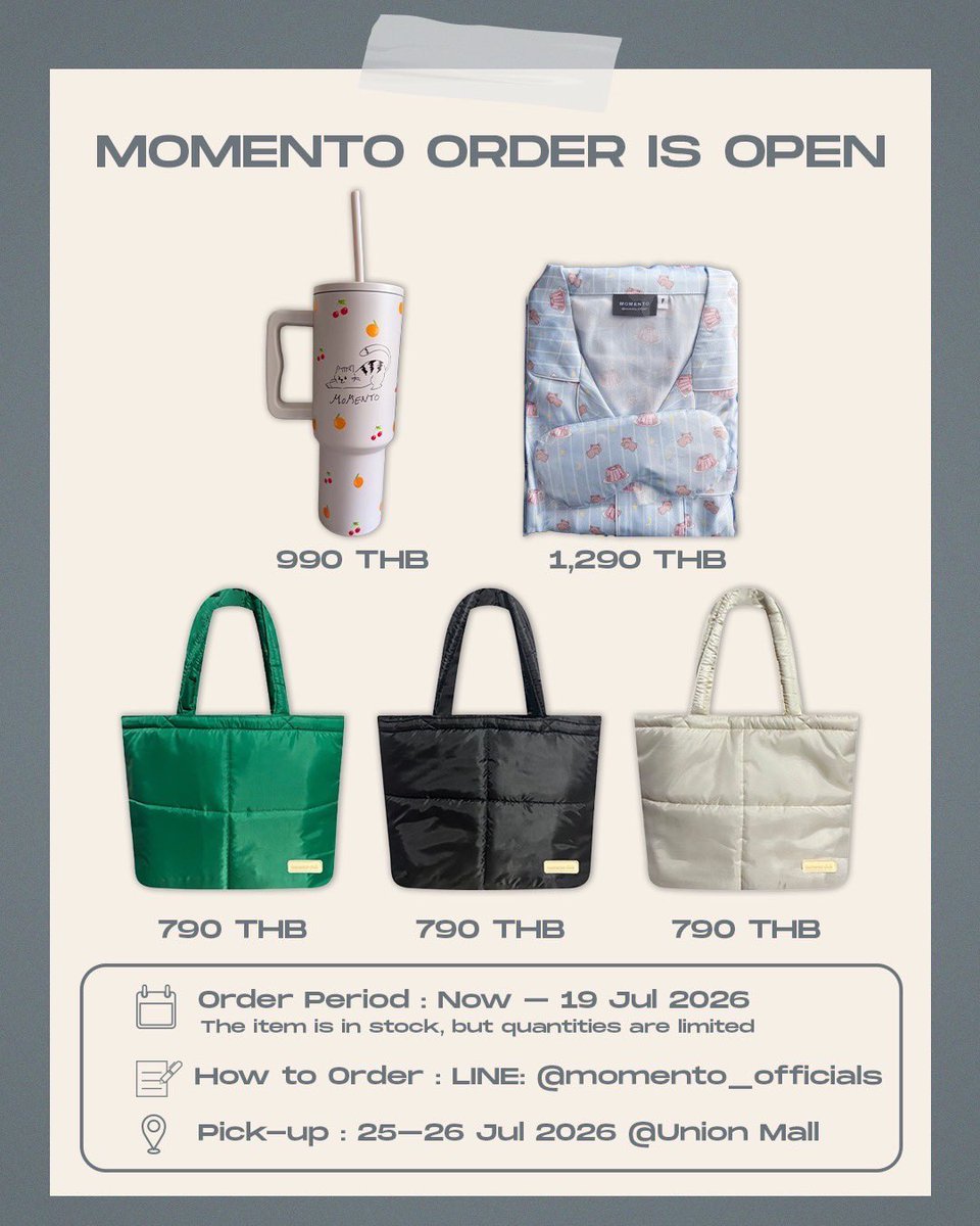 First_Memorie's tweet photo. MOMENTO ORDER IS OPEN 🛍️
.
📝Order : Now - 19 July 2026
(The item is in stock, but quantities are limited)
.
📦 Pick Up : 25-26 July 2026
@ Union Mall
.
📱Order via line: @ momento_officials (have@)
🔗 https://t.co/jp010IaiYe

➖ ig : momento_officials  (Update)

#momento_officials @Firstkpp 
#Firstkanaphan #กองทัพของเฟิร์ส
