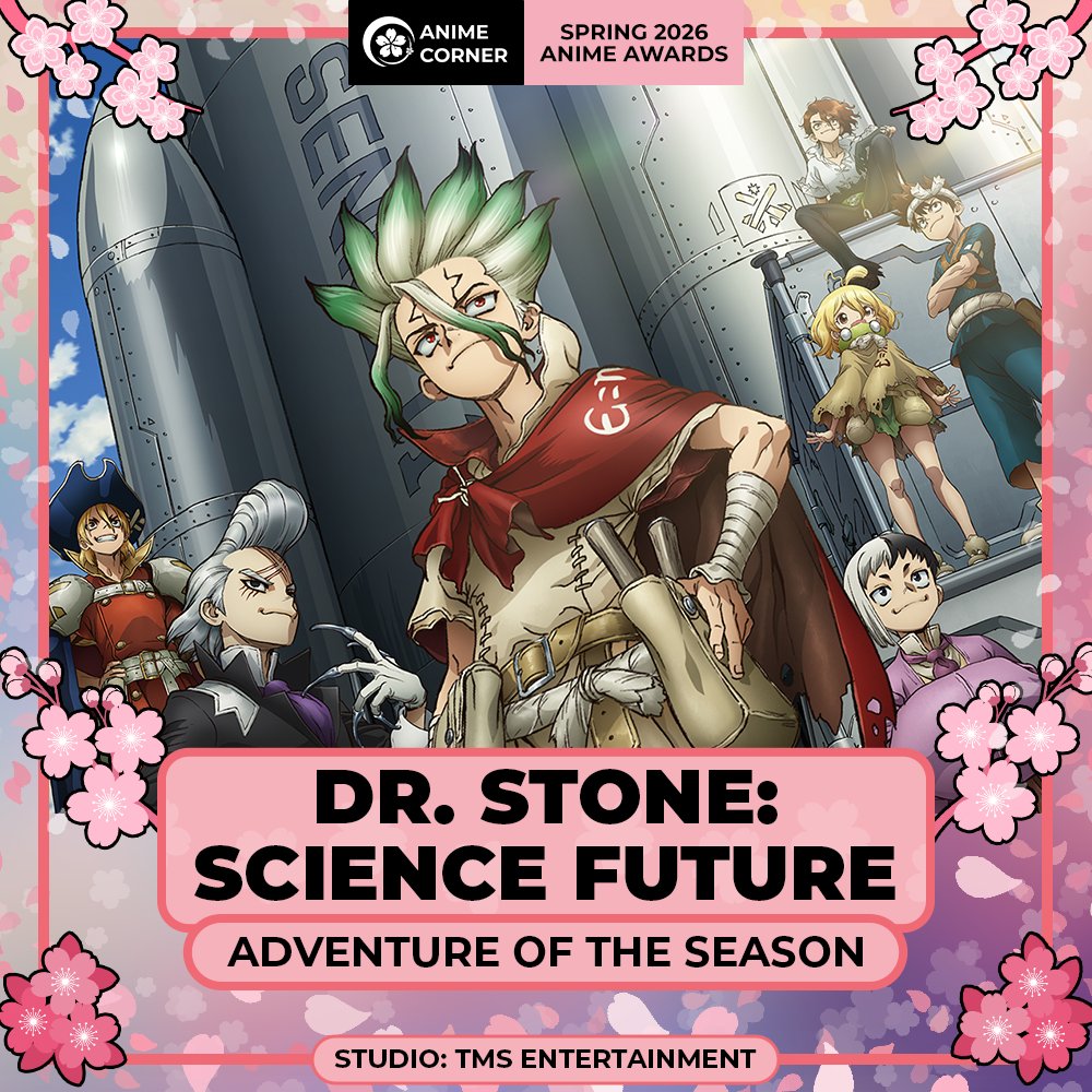 animecorner_ac's tweet photo. 🌸 Spring 2026 Anime Awards 🌸 
ADVENTURE ANIME OF THE SEASON
Dr. STONE: SCIENCE FUTURE

Studio: TMS Entertainment https://t.co/b28q2PAmu7