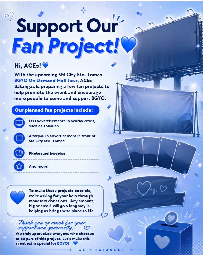 BatangACEs's tweet photo. Hi ACEs! 💙

For BGYO’s upcoming mall show in SM Sto. Tomas, Batangas, we’re opening a donation drive for our fan projects.  
Every peso, big or small, goes a long way. 

Let’s make this one to remember!  

Details here:
https://t.co/sNZH5dXFbv

Maraming maraming salamat po! 😊 https://t.co/6gvLtZh89a