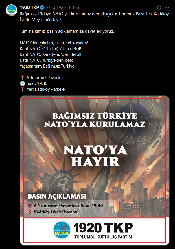 tkp1920's tweet photo. Bilgi ve İletişim Teknolojileri Kurumu’ndan, X’e bildirilen ve 5651 sayılı Kanun’un 8/A maddesi uyarınca 6 Temmuz Pazartesi günü "Bağımsız Türkiye NATO'yla kurulamazl" başlığı ile duyurduğumuz basın açıklaması çağrımızın Türkiye’den erişime engellenmiş olduğunu öğrendik. 

Gerçekleştirdiğimiz basın açıklamasında da belirttiğimiz gibi;
Pahalılık ve yoksulluk yüzünden ülkenin gerçek sahibi olan emekçi halkın beli bükülürken, emperyalist efendilere yaranmaya çalışarak ulusal egemenliğimiz ve toprak bütünlüğümüz korunamaz.

Türkiye halkının NATO’ya, emperyalistlere, siyonistlere öfkesini ne yapsanız gizleyemezsiniz. 

NATO’dan çıkalım, üslere el koyalım!
Katil NATO, Ortadoğu'dan defol!
Katil NATO, Karadeniz'den defol!
Katil NATO, Türkiye'den defol!
Yaşasın tam Bağımsız Türkiye!