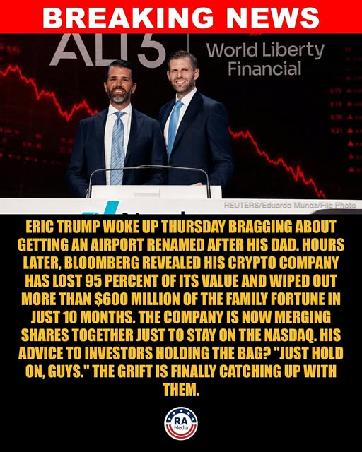 JamesTate121's tweet photo. Eric Trump just lost the family $600 million on a disastrous Bitcoin bet
Eric Trump spent Thursday morning bragging about getting an airport named after his dad. Hours later, the world learned he had just vaporized more than $600 million of the family fortune.
According to a new Bloomberg report, American Bitcoin, the crypto venture Eric helped launch and now runs as chief strategy officer, has completely cratered since going public last year, shedding over 95 percent of its value from its September high.
Things got so desperate this week that the company had to bundle every 15 shares into a single share just to stay listed on the Nasdaq. The stock still hit a record low on Wednesday.
Bloomberg calculates the crash has wiped out more than $600 million of Eric's stake in just 10 months. His brother Donald Trump Jr. advises the same firm.
Eric's big strategy was to bet everything on Bitcoin itself, stockpiling the coin while rival mining companies pivoted to renting out computing power to AI firms and watched their stocks soar. American Bitcoin refused to adapt, and investors have paid the price ever since.
His advice to the people holding the bag? "Just hold on, guys," he told a Las Vegas crypto conference in April. "Just hold on."
The timing made it all the more humiliating. Just hours before the report dropped, Eric posted a gushing tribute celebrating Palm Beach International Airport being renamed after his father, writing that he was "happy to have played a big role in making this happen."
He played a big role in this one too.
Source: Really American