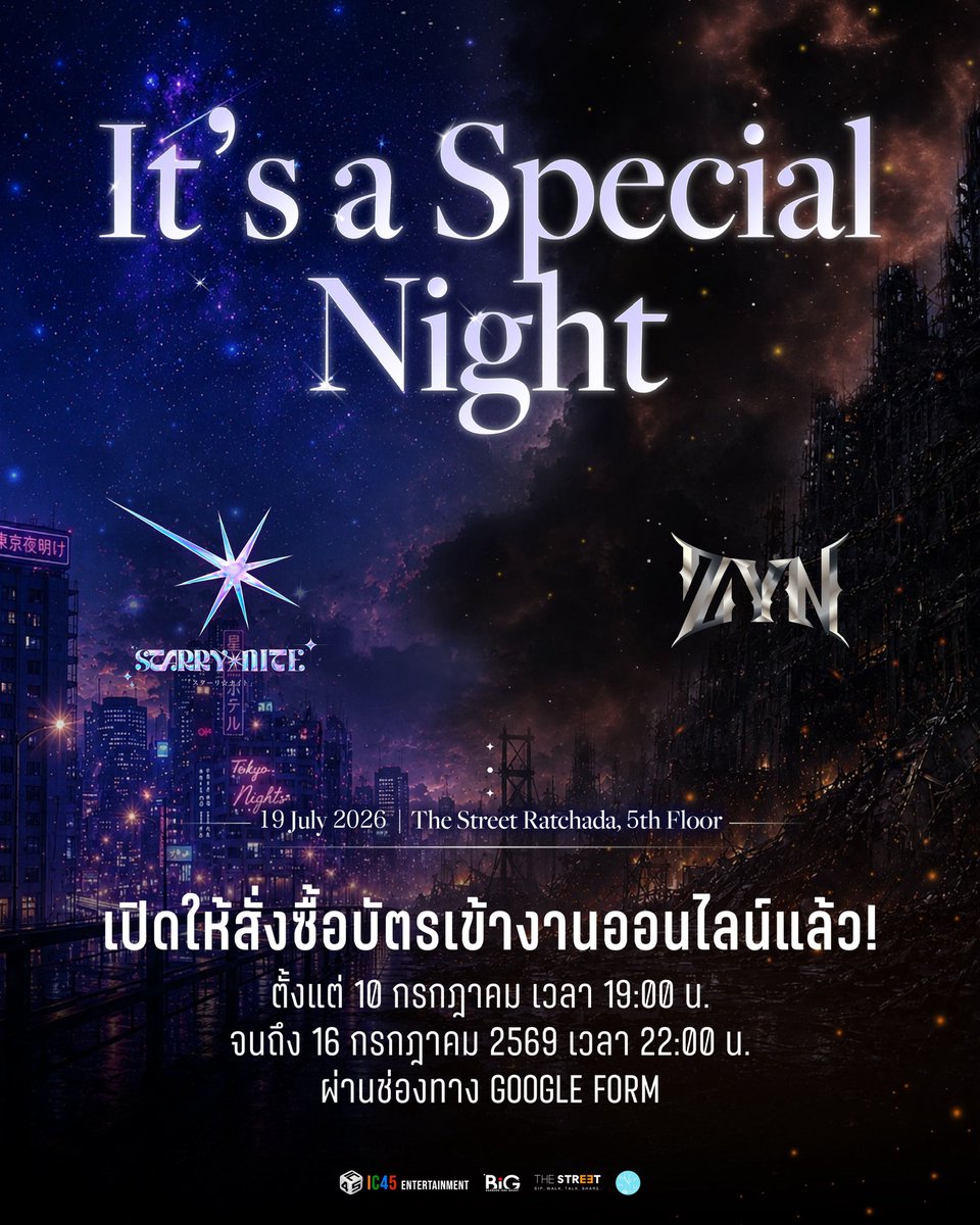 IC45ent's tweet photo. เปิดให้สั่งจองบัตรเข้างาน「It's a Special Night」🌌🖤 ล่วงหน้า ผ่านช่องทางออนไลน์แล้ว ตั้งแต่วันนี้ จนถึง 16 กรกฎาคม 2026 เวลา 22:00 น.

สั่งจองที่นี่
🔗 https://t.co/EJANhxqada

**สั่งจองบัตร VIP Ticket และ Souvenir Ticket 
**Normal Ticket จำหน่ายเฉพาะหน้างานเท่านั้น

📆19 July 2026
📍The Street Ratchada, 5th Floor

—————————————————————————

🎟️Entrance Ticket (Online Pre-Order Price)

https://t.co/SsjmiSNbjF Ticket Online 1,200฿ *จำนวนจำกัด*
ได้รับ 
-ริสแบนด์เข้าชมโซนด้านหน้า
-บัตรแข็งที่ระลึก
-รูปขนาด 3.5x5” พร้อมลายเซ็น
-Groupshot (STARRY☆NITE&ZYN)

2.Souvenir Ticket 400฿
ได้รับ
-ริสแบนด์เข้าชม normal zone
-บัตรแข็งที่ระลึก
-รูปขนาด 3.5x5” พร้อมลายเซ็น
พิเศษ!! จับจองพื้นที่ก่อนใคร เพียงสั่งจองล่วงหน้าผ่านทาง Online

📌ลำดับการรันคิวเข้างาน
[VIP Zone]
https://t.co/SsjmiSNbjF Ticket Online ตามลำดับ
https://t.co/6Hir84cpj1 Ticket at door ตามลำดับ

[Normal Zone]
1.Souvenir Ticket online ตามลำดับ
2.Souvenir Ticket & Normal Ticket at door

**ไม่สามารถมอบสิทธิ์ หรือส่งต่อสิทธิ์การเข้าพื้นที่และสิทธิ์ร่วมกิจกรรมให้กับผู้อื่นได้ในทุกกรณี

**โปรดโอนเงินตามราคาบัตรที่ท่านสั่งซื้อ หากท่านโอนเงินมาเกินจำนวนที่สั่งซื้อ ทางบริษัทขอสงวนสิทธิ์ไม่คืนเงินไม่ทุกกรณี และจะถือว่าจำนวนเงินเกินเป็นเครดิตส่วนลดในการซื้อสินค้าอื่นๆ ของ STARRY☆NITE / ZYN ภายในหน้างานวันที่ 19 กรกฎาคม 2026 เท่านั้น
