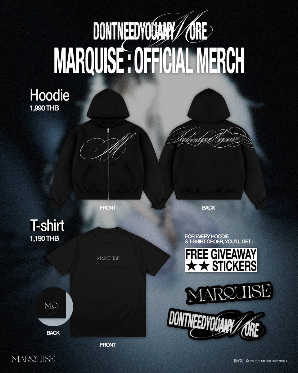 officialyupp's tweet photo. MARQUISE OFFICIAL MERCH 🖤

The official ‘dontneedyouanymore’ collection is finally here.

🖤 Hoodie — 1,990 THB
🖤 T-shirt — 1,190 THB

✨ Receive FREE exclusive stickers with every Hoodie or T-shirt order.

🛒 Shop now:
https://t.co/tQDBOjuNU6

#MARQUISE_dontneedyouanymore
#MARQUISE #มาร์คีส์
#YUPP
