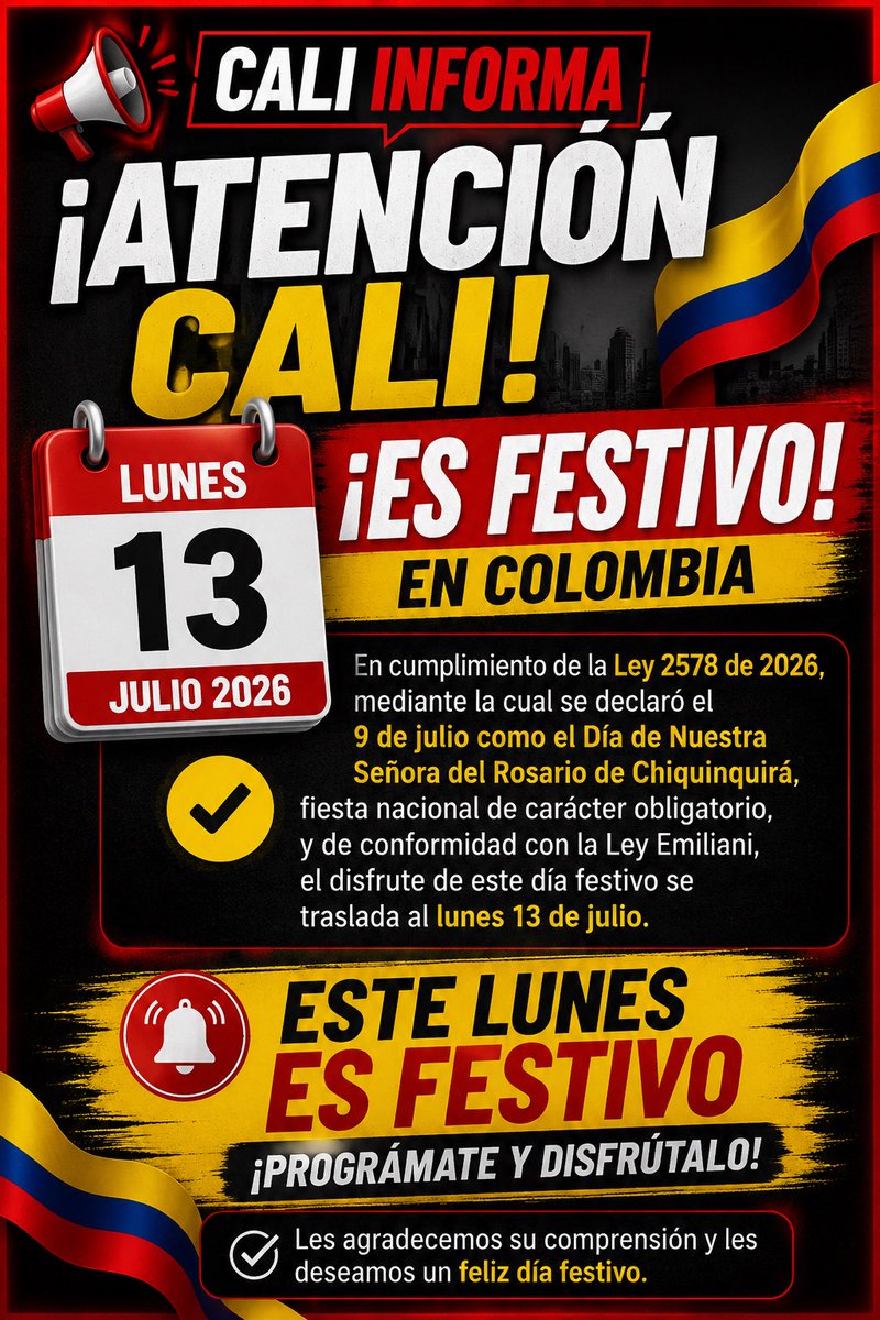 caliinforma's tweet photo. 🚨🇨🇴 #CaliInforma | ¡ATENCIÓN! ESTE LUNES 13 DE JULIO SÍ ES FESTIVO EN COLOMBIA 🎉

Aunque muchos calendarios impresos y digitales no lo muestran, el lunes 13 de julio de 2026 es festivo nacional. El nuevo día de descanso conmemora a Nuestra Señora del Rosario de Chiquinquirá y fue incorporado este año, razón por la que no aparece en calendarios elaborados con anterioridad.  

📅 Además, el lunes siguiente, 20 de julio, también será festivo. ¡Dos puentes consecutivos para los colombianos! 🇨🇴🔥  

#CaliInforma #Colombia #Festivo #PuenteFestivo