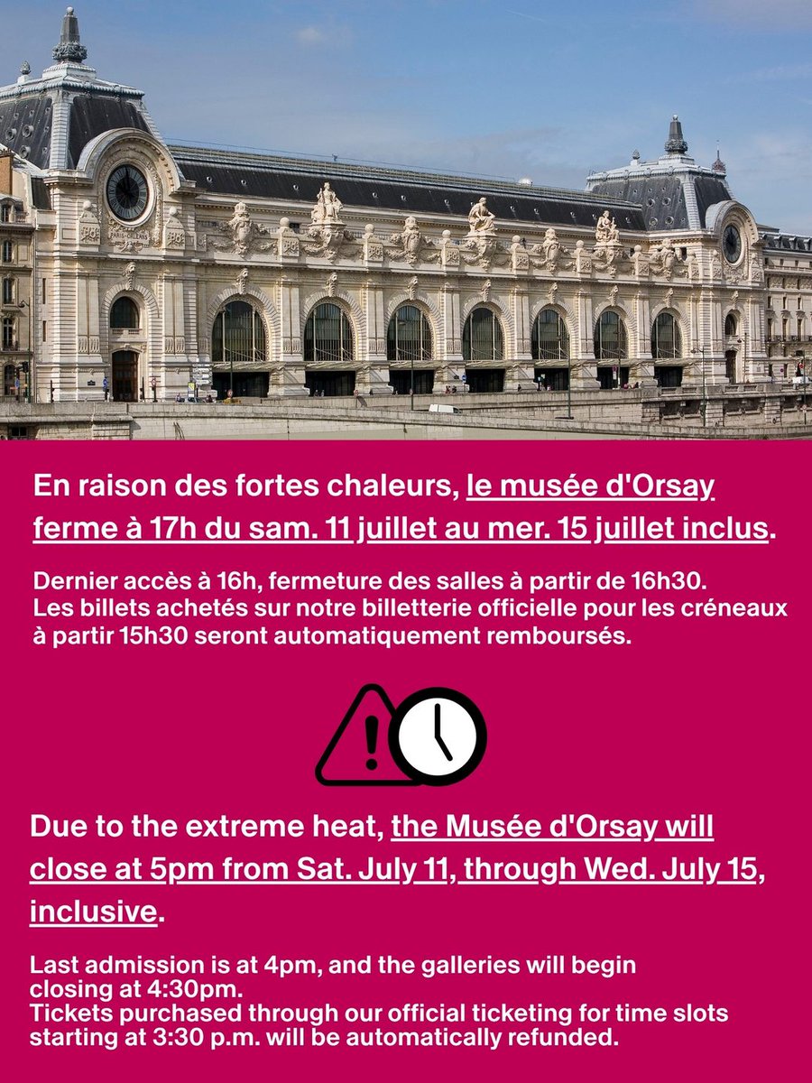 MuseeOrsay's tweet photo. ⚠️ En raison des fortes chaleurs, le musée ferme à 17h du sam. 11 juillet au mer. 15 juillet inclus.
Dernier accès à 16h, fermeture des salles à partir de 16h30.

Les billets achetés sur notre site officiel pour les créneaux à partir 15h30 seront automatiquement remboursés. https://t.co/FRX8HMEOZO