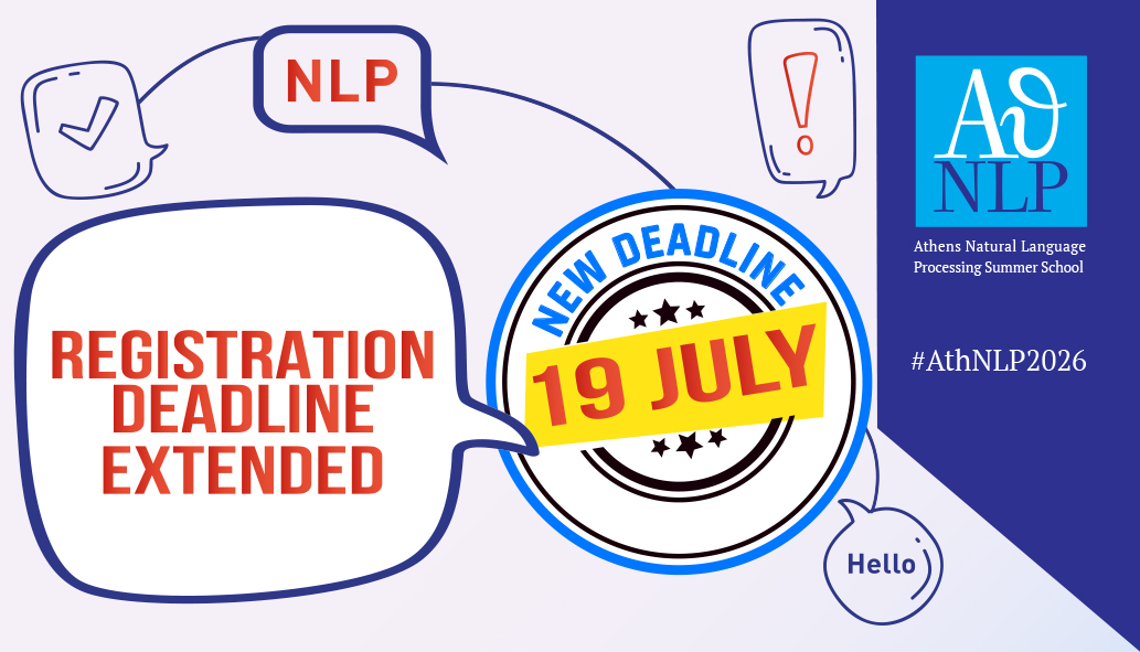 AthensNLP's tweet photo. ⏰ Good news if you've been accepted to #AthNLP2026 — the registration deadline has been extended to 19 July!

Don't miss your spot for a week of #NLP, #ML &amp; #AI with leading researchers in the field 👇

https://t.co/oIVSn3Buyh https://t.co/V6Sb8478YQ