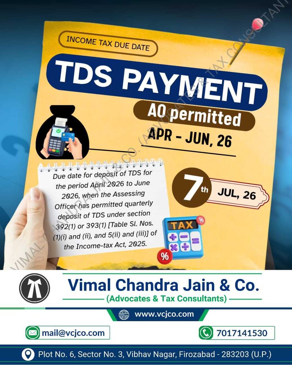 vcj_co's tweet photo. TDS Payment - AO Permitted Due Date for June 2026.
#TDS #ITR #IncomeTaxReturn #VCJCO #GSTR #tcs #mathura #vrindavan #jalesar #kotla #dholpur #bharatpur #fariha #jasrana #sirsaganj #etah #auraiya #etawah #kanpur #tundla #firozabad #agra #shikohabad #aligarh #sadabad #hathras #lucknow #barsana #incometaxreturn #refund #gstregistration #tax #taxation #gstin #legal