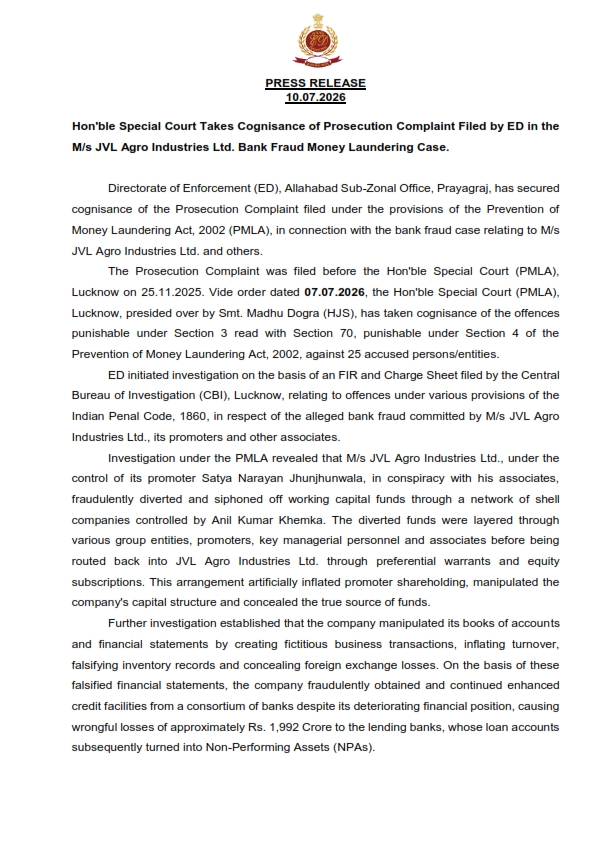 dir_ed's tweet photo. ED, Allahabad Sub-Zonal Office, has secured cognisance of the Prosecution Complaint filed under PMLA, in connection with the bank fraud case relating to M/s JVL Agro Industries Ltd. and others. The Prosecution Complaint was filed before the Hon'ble Special Court (PMLA), Lucknow on 25.11.2025. Vide order dated 07.07.2026, the Hon'ble Special Court (PMLA), Lucknow, presided over by Smt. Madhu Dogra (HJS), has taken cognisance of the same.